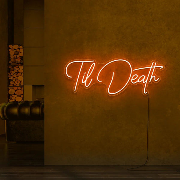 TILL DEATH NEON SIGN